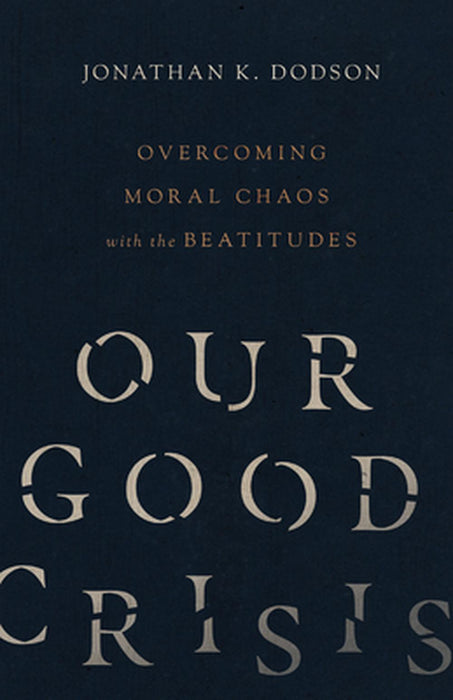 Our Good Crisis