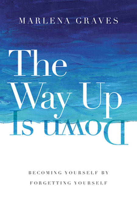 The Way Up is Down
