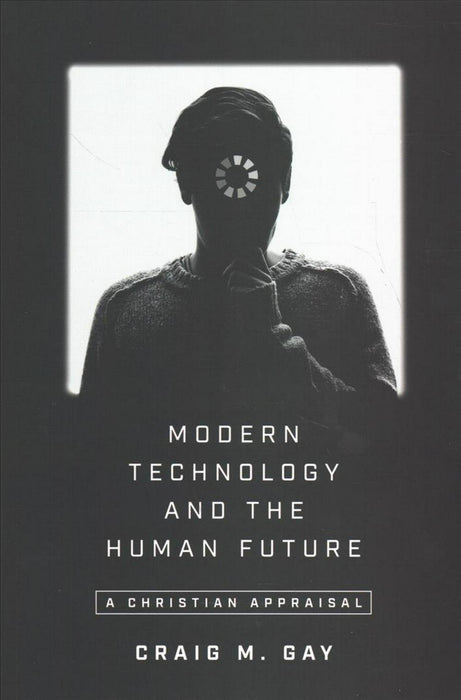 Modern Technology And The Human Future