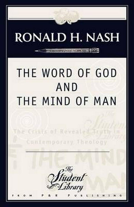The Word of God and the Mind of Man