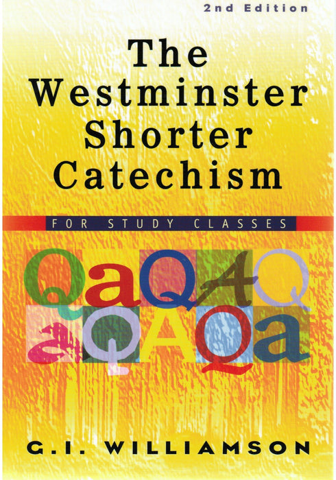 The Westminster Shorter Catechism
