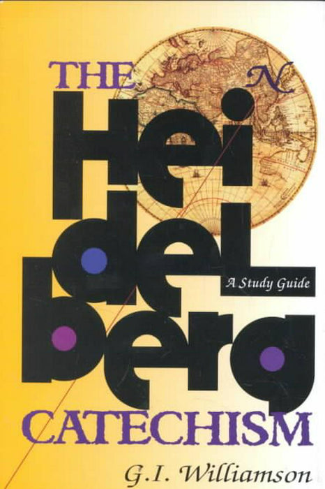 Heidelberg Catechism, The: A Study Guide