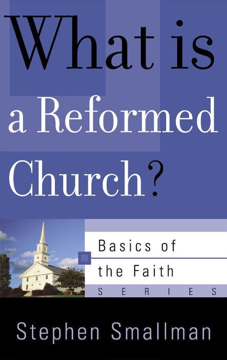 What is a Reformed Church?