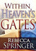 Within Heaven's Gates Paperback Book - Rebecca Springer - Re-vived.com