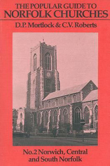 Popular Guide to Norfolk Churches, Volume II