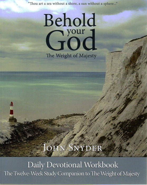 Behold Your God: The Weight Of Majesty Devotional Workbook