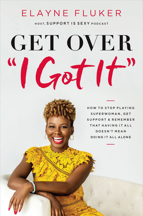Get Over "I Got It"