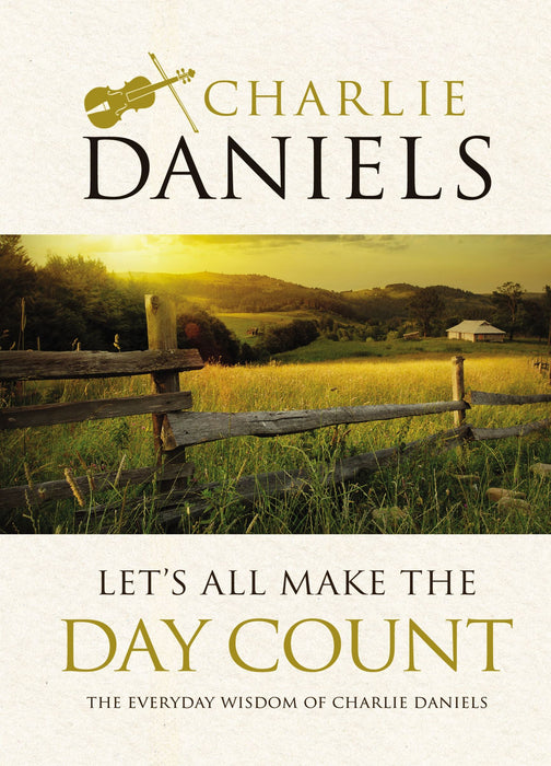 Let's All Make The Day Count
