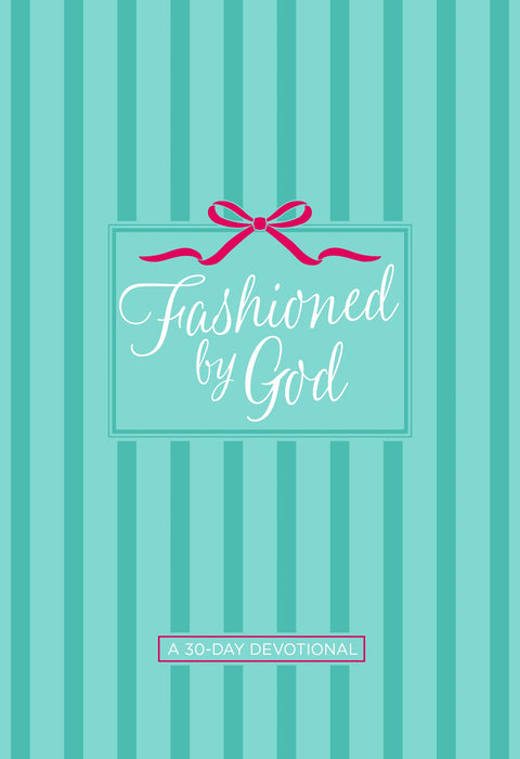Fashioned By God
