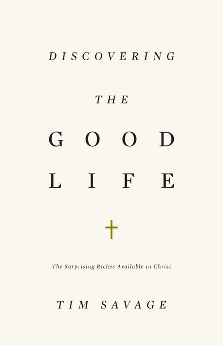 Discovering the Good Life