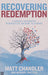 Recovering Redemption Paperback Book - Matt Chandler - Re-vived.com
