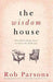 The Wisdom House Paperback - Rob Parsons - Re-vived.com