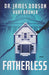 Fatherless Paperback Book - James Dobson - Re-vived.com