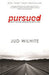 Pursued Paperback Book - Jud Wilhite - Re-vived.com