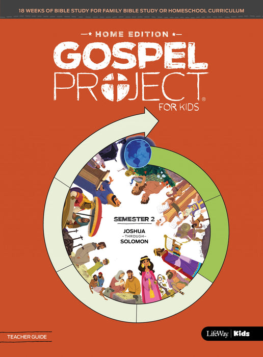 Gospel Project: Home Edition Teacher Guide, Semester 2