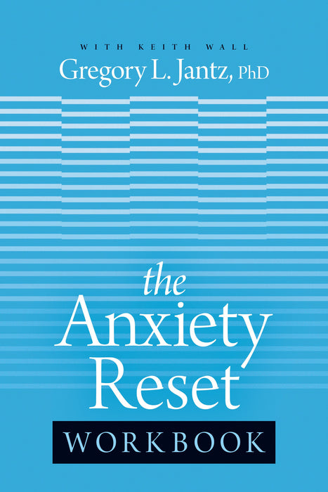 The Anxiety Reset Workbook