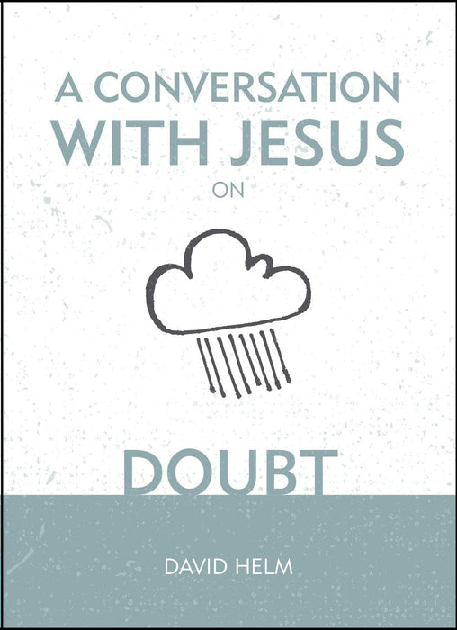 A Conversation With Jesus On Doubt