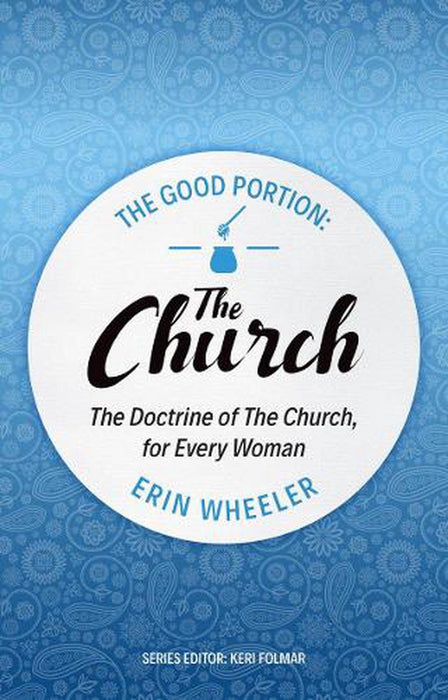 Good Portion, The – the Church