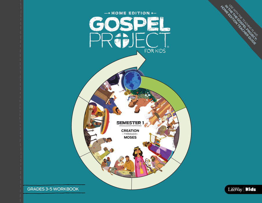 Gospel Project Home Edition: Grades 3-5 Workbook, Semester 1