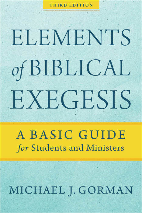 Elements of Biblical Exegesis, Third Edition