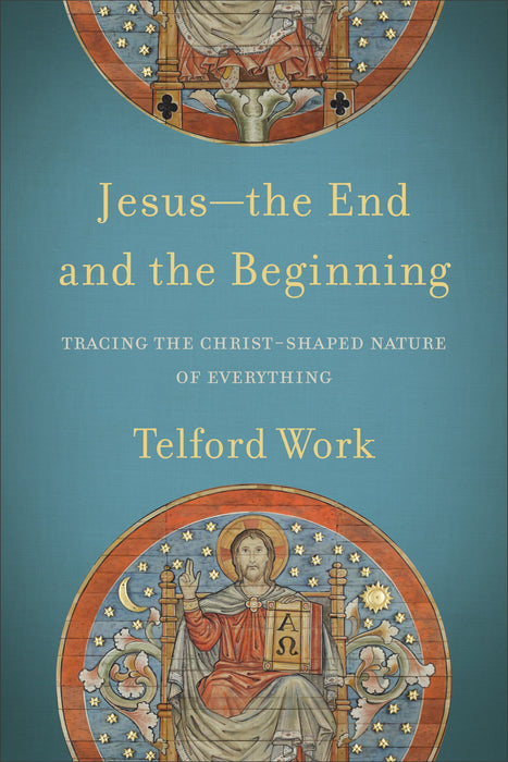 Jesus - the End and the Beginning