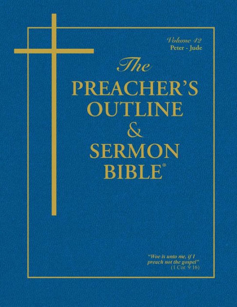 KJV Preacher's Outline & Sermon Bible: Peter-Jude
