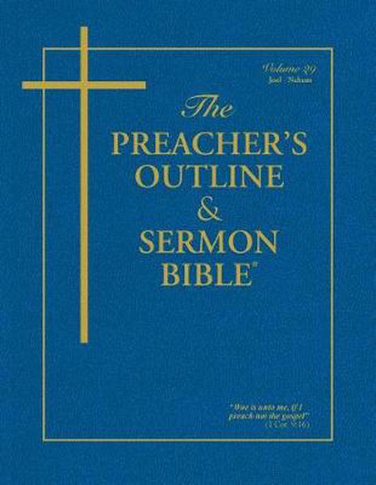 KJV Preacher's Outline & Sermon Bible: Joel-Nahum