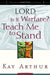 Lord, Is It Warfare? Teach Me to Stand: A Devotional Study on Spiritual Victory - Arthur, Kay - Re-vived.com