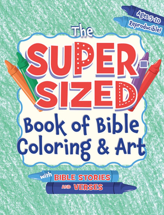 The Super-Sized Book of Bible Coloring and Art