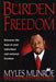 The Burden Of Freedom Paperback - Myles Munroe - Re-vived.com