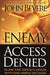 Enemy Access Denied Paperback Book - John Bevere - Re-vived.com