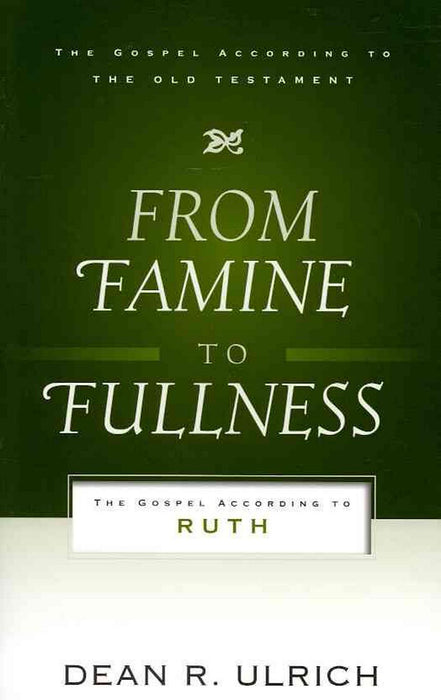 From Famine to Fullness: The Gospel According to Ruth