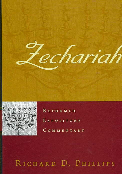 Reformed Expository Commentary: Zechariah