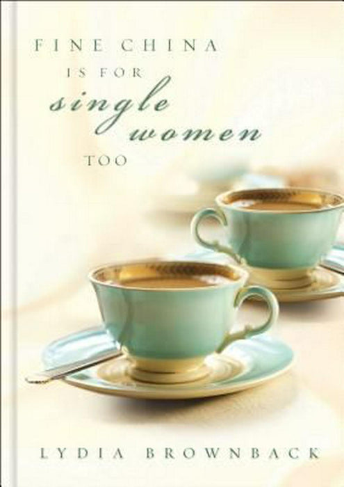 Fine China Is For Single Women Too