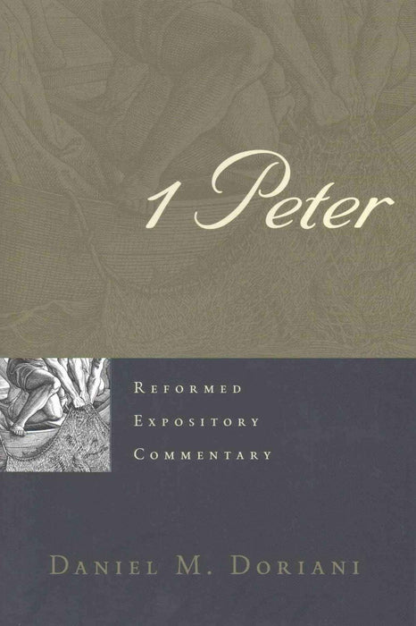 Reformed Expository Commentary: 1 Peter