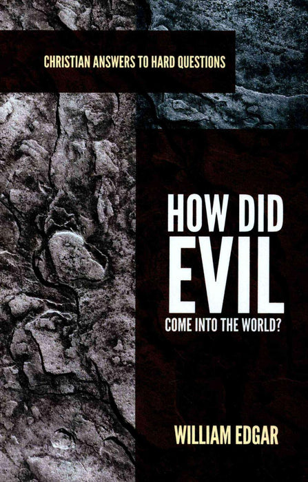 How Did Evil Come into the World?