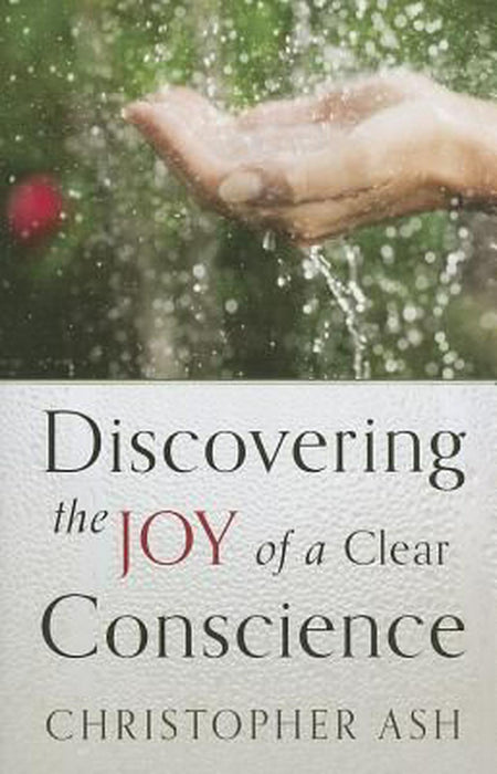 Discovering the Joy of a Clear Conscience