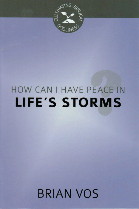 How Can I Have Peace in Life's Storms?