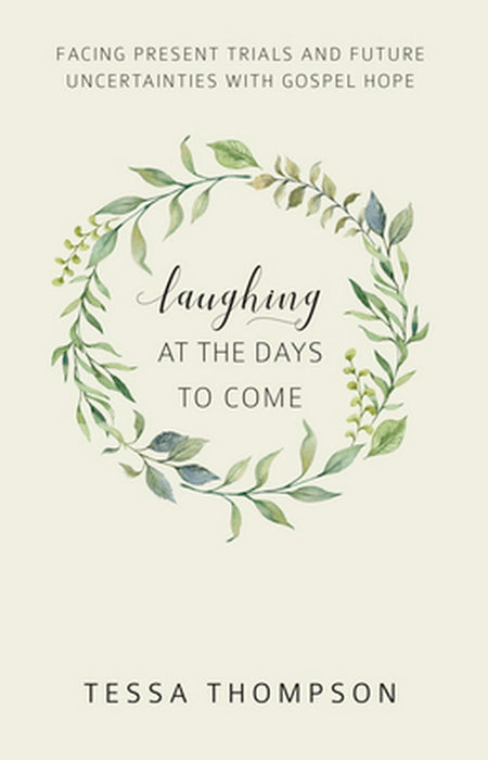 Laughing at the Days to Come