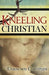 Kneeling Christian - Unknown, Whitaker House - Re-vived.com