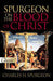 Spurgeon On The Blood Of Christ Paperback - Charles H Spurgeon - Re-vived.com