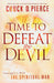 Time To Defeat The Devil Paperback Book - Chuck Pierce - Re-vived.com