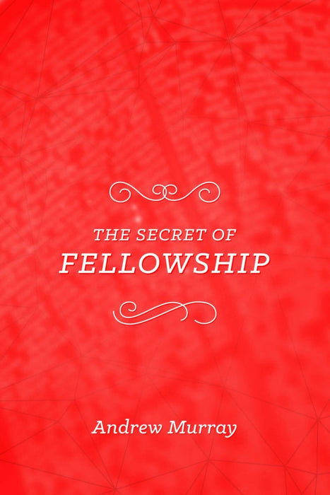 The Secret of Fellowship