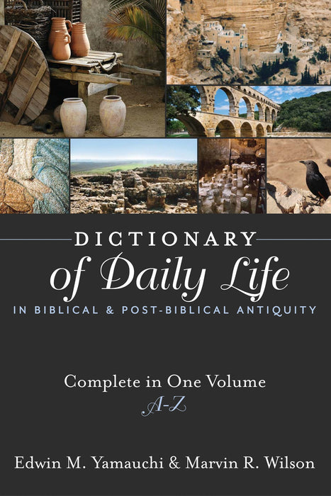 Dictionary of Daily Life in Biblical and Post-Biblical Antiq