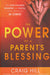 The Power Of A Parent's Blessing Paperback Book - Craig Hill - Re-vived.com