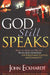 God Still Speaks Paperback Book - John Eckhardt - Re-vived.com