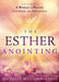 The Esther Anointing Paperback Book - Michelle McClain - Re-vived.com