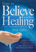 Dare To Believe For Your Healing Paperback Book - Julia Loren - Re-vived.com