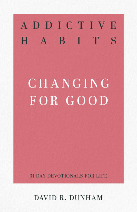 Addictive Habits: Changing for Good