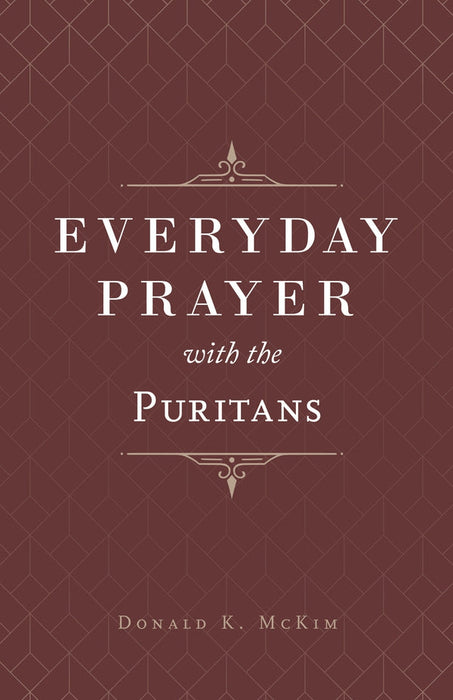 Everyday Prayer with the Puritans